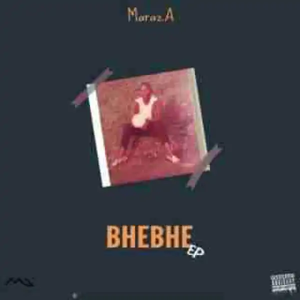 MarazA - Boya Benyathi ft. Mashayabhuqe KaMamba